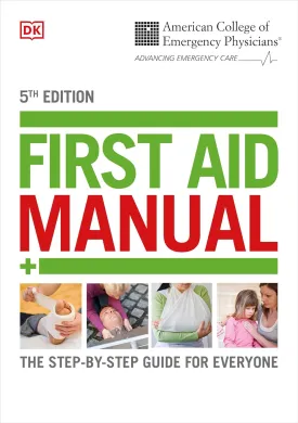 ACEP First Aid Manual 5th Edition: The Step-by-Step Guide for Everyone Paperback  Illustrated, September 1, 2014