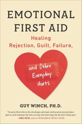 Emotional First Aid: Healing Rejection, Guilt, Failure, and Other Everyday Hurts Paperback  July 29, 2014