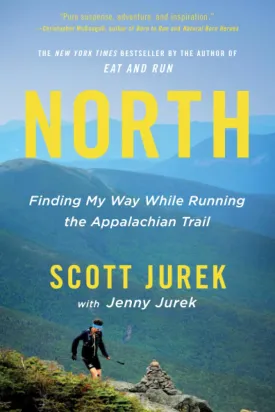 North: Finding My Way While Running the Appalachian Trail Paperback  April 9, 2019