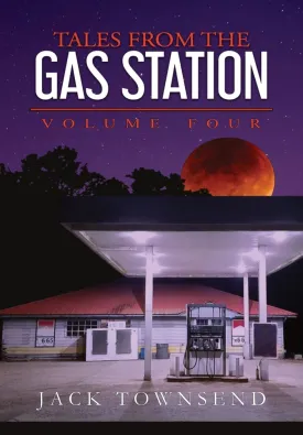 Tales from the Gas Station: Volume Four Hardcover  March 29, 2022