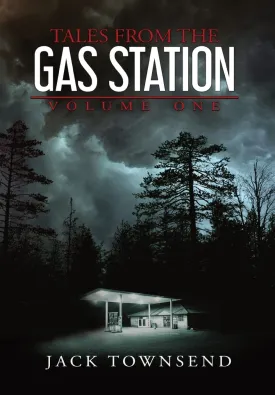 Tales from the Gas Station: Volume One Hardcover  April 18, 2022