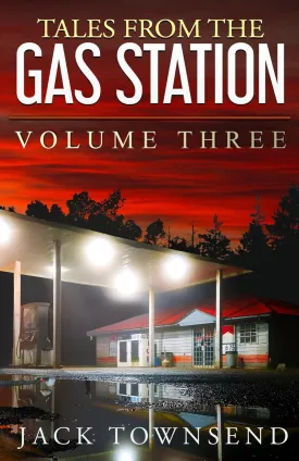 Tales from the Gas Station: Volume Three Paperback  May 1, 2020