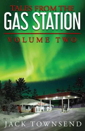 Tales from the Gas Station: Volume Two Paperback  August 7, 2019